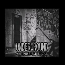 Underground (feat. Ill Soul)