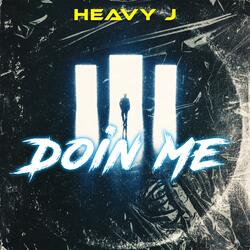 Doin Me