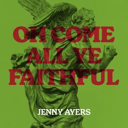 Oh Come All Ye Faithful