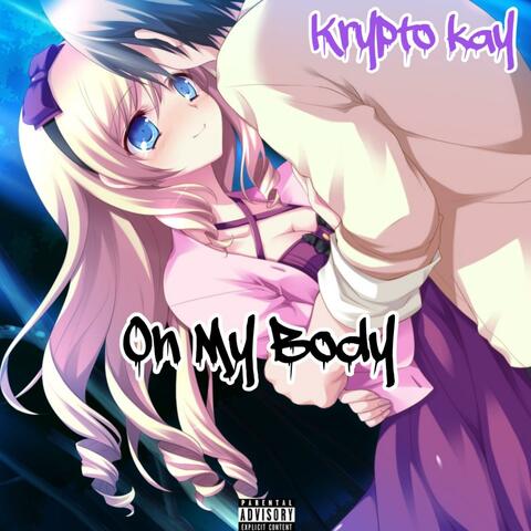 On My Body (feat. Tybo Gwala)