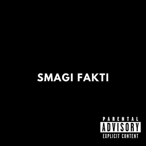 Smagi fakti