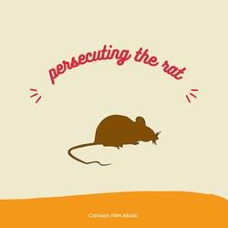 Persecuting the rat