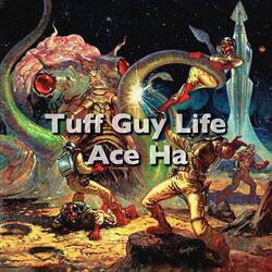 Tuff Guy Life