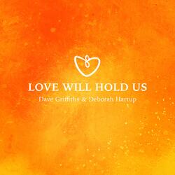 Love Will Hold Us (feat. Deborah Hartup)