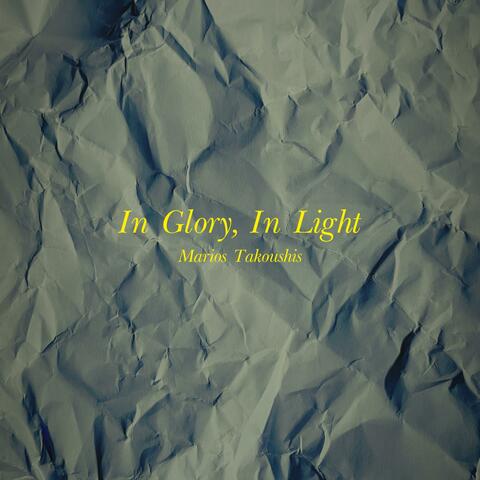 In Glory, In Light