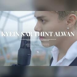 KYEIN SAR THINT ALWAN