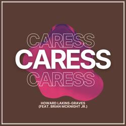 Caress (feat. Brian McKnight Jr.)