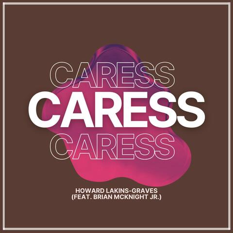 Caress (feat. Brian McKnight Jr.)