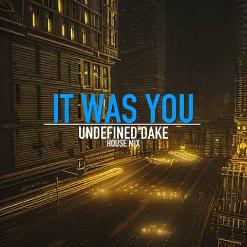 It Was You (House Mix)