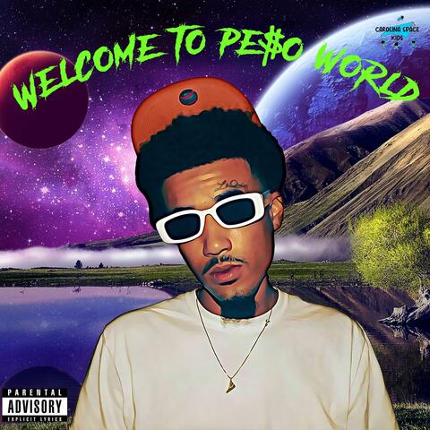 Welcome To Pe$o World