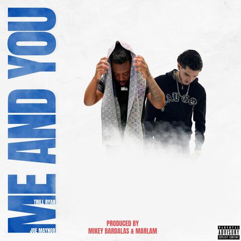 Me And You (feat. Trill Ryan)