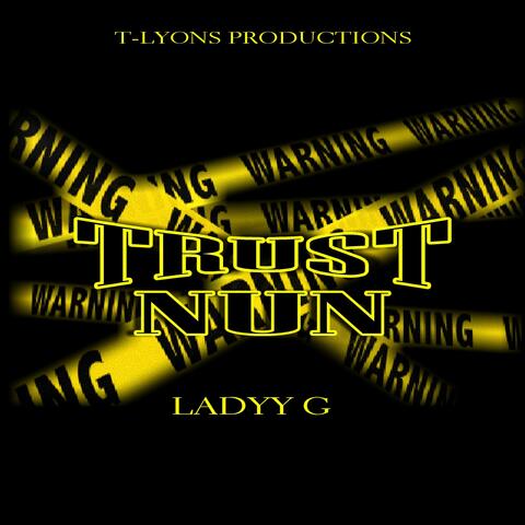Trust Nun (feat. Ladyy G)