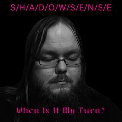 When Is It My Turn?