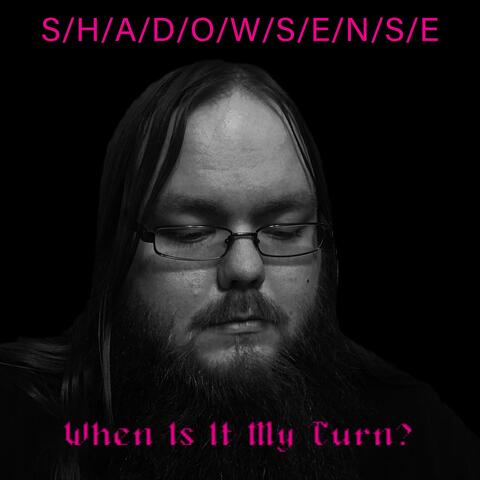 When Is It My Turn?
