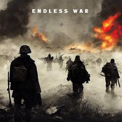 Endless War