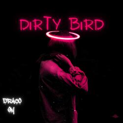 Dirty Bird