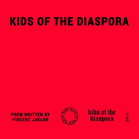 Kids of the Diaspora (feat. Vincent Jakabb & Leni Charles)