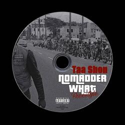 Nomadder What (Freestyle)