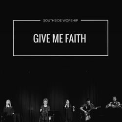 Give Me Faith