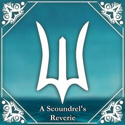 A Scoundrel's Reverie