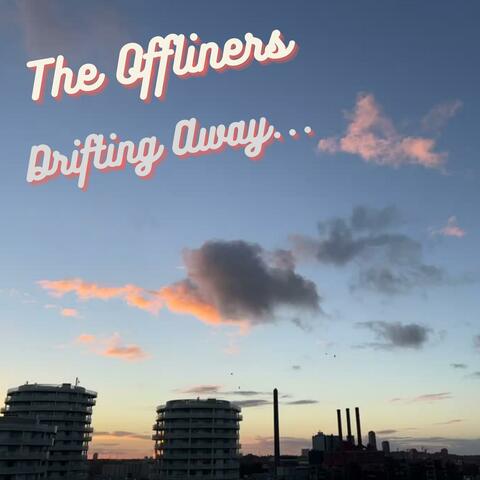 Drifting Away