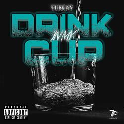 Drink In My Cup