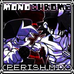Monochrome Perish Mix