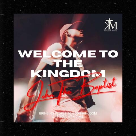 Welcome To The Kingdom