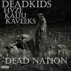 Dead Nation (feat. HVZE, Kaveeks & Kaiju)