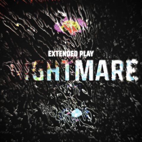 EXTENDED PLAY NIGHTMARE