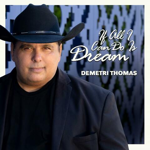 If All I Can Do Is Dream