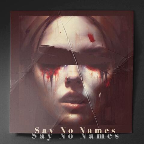 Say No Names (feat. Shannon Oli)