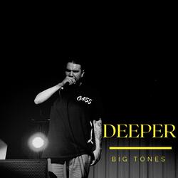 Deeper