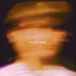 Johnny On My Mind