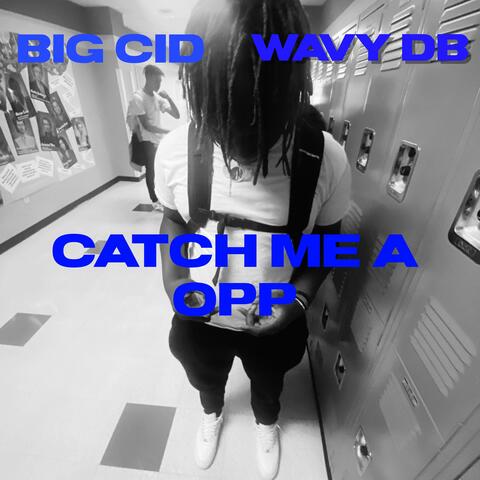 Catch Me A Opp (feat. Wavy DB)
