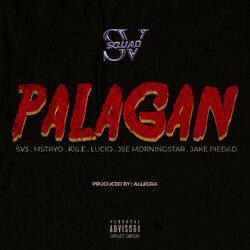 PALAGAN (feat. SV3, M$TRYO, Kxle, JSE, Jake Piedad & Lucio)