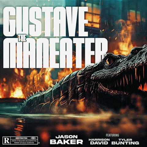 Gustave the Maneater (feat. Harrison David & Tyler Bunting)