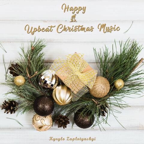 Happy & Upbeat Christmas Music