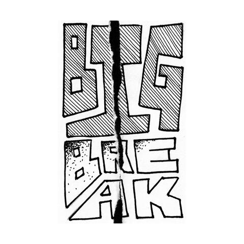Big Break