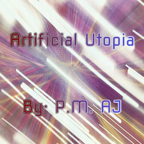 Artificial Utopia