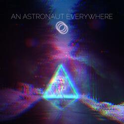 An Astronaut Everywhere