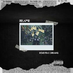 Relapse (feat. Dreamii)