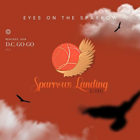 Eyes On The Sparrow (feat. Justice Lamont)