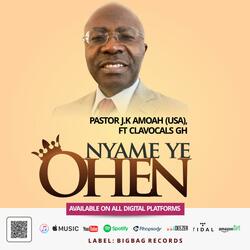 Nyame Ye Ohen (feat. Clavocals GH)