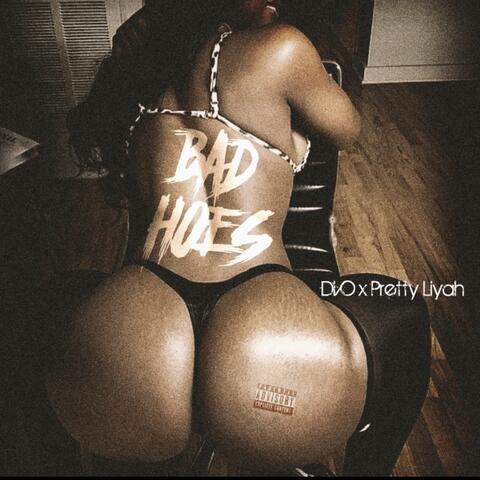 BAD HOES (feat. Pretty Liyah)