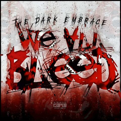 We All Bleed (feat. Mister Sinful, Datmafaka Jenkins & The Dark Embrace)