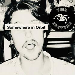 Somewhere in Orbit