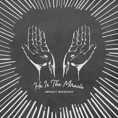 He is the Miracle (feat. Joe L Barnes)