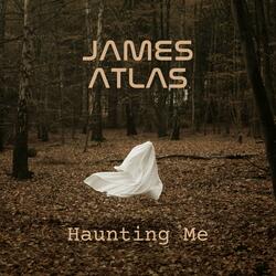 Haunting Me