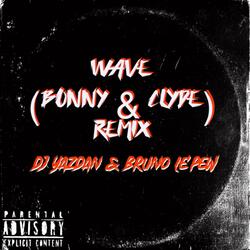 wave (Bonney & Clyde Remix) (feat. Bruno le'pew)